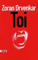 Couverture du livre « Toi » de Zoran Drvenkar aux éditions Sonatine