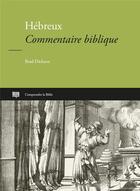 Couverture du livre « Hébreux : Commentaire biblique » de Brad Dickson aux éditions Editions Cle