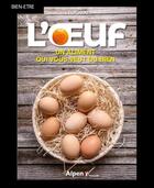 Couverture du livre « L'oeuf : un aliment qui vous veut du bien » de Carat Lili aux éditions Alpen