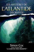 Couverture du livre « Les mystères de l'Atlantide décryptés » de Simon Cox aux éditions Original Books
