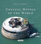 Couverture du livre « Unusual hotels of the world » de Steve Dobson aux éditions Jonglez