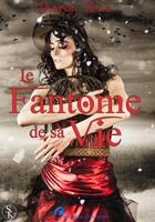 Couverture du livre « Le fantôme de sa vie » de Sharon Kena aux éditions Sharon Kena