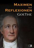 Couverture du livre « Maximen und reflexionen » de Johann Wolfgang Von Goethe aux éditions Fv Editions