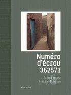 Couverture du livre « Numéro d'écrou 362573 » de Arno Bertina et Anissa Michalon aux éditions Le Bec En L'air Editions