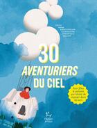 Couverture du livre « 30 aventuriers du ciel » de Sophie Bordet-Petillon et Emmanuelle Halgand aux éditions Paulsen