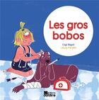 Couverture du livre « Les gros bobos » de Laura Fanelli et Gigi Bigot aux éditions Oui Dire