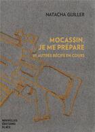 Couverture du livre « Mocassin, je me prépare » de Natacha Guiller aux éditions Nouvelles Editions Place