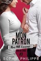 Couverture du livre « Mon patron, mon pire ennemi Tome 3 ; duo de choc » de Sophie Philippe aux éditions Shingfoo