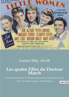 Couverture du livre « Les quatre filles du docteur march - un grand classique de la litterature jeunesse de l'americaine l » de Louisa May Alcott aux éditions Culturea