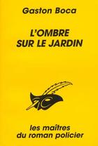 Couverture du livre « L'ombre sur le jardin » de Gaston Boca aux éditions Le Livre De Poche