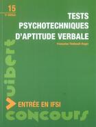 Couverture du livre « Test psychotechniques d'aptitude verbale ; entree en ifsi t.15 (5e edition) » de Francoise Thiebault-Roger aux éditions Vuibert