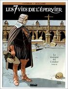 Couverture du livre « Les 7 vies de l'épervier Tome 7 : la marque du condor » de Patrick Cothias et Andre Juillard aux éditions Glenat