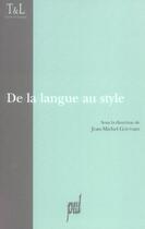 Couverture du livre « De la langue au style » de Jean-Michel Gouvard aux éditions Pu De Lyon