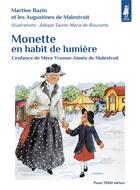 Couverture du livre « Monette en habit de lumière » de Martine Bazin et Soeurs Augustines De Malestroit aux éditions Tequi