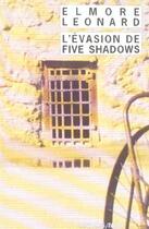 Couverture du livre « L'evasion de five shadows » de Elmore Leonard aux éditions Rivages
