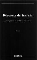 Couverture du livre « Reseaux de terrain description et criteres de choix » de Ciame aux éditions Hermes Science