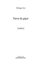 Couverture du livre « Envie de gigot » de Philippe Sarr aux éditions Editions Le Manuscrit