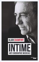 Couverture du livre « Intime ; anti-biographie musicale » de Alain Chamfort aux éditions Cherche Midi