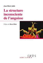 Couverture du livre « La structure inconsciente de l'angoisse » de Jean-Marie Jadin aux éditions Eres