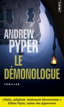 Couverture du livre « Le démonologue » de Andrew Pyper aux éditions Points