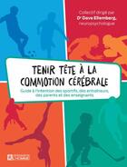 Couverture du livre « Tenir tête à la commotion cérébrale » de Dave Ellemberg aux éditions Editions De L'homme