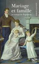 Couverture du livre « Mariage et famille au temps de Papineau » de Serge Gagnon aux éditions Presses De L'universite De Laval