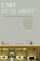 Couverture du livre « L'art et le droit » de Guy Keutgen aux éditions Larcier