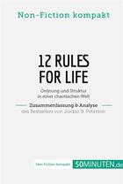 Couverture du livre « 12 Rules For Life. Zusammenfassung & Analyse des Bestsellers von Jordan B. Peterson » de  aux éditions 50minuten.de