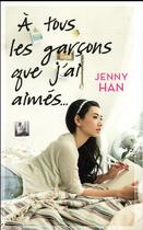 Couverture du livre « Les amours de Lara Jean t.1 ; à tous les garçons que j'ai aimés... » de Jenny Han aux éditions Panini