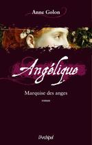 Couverture du livre « Angélique t.1 : marquise des anges » de Anne Golon aux éditions Archipel