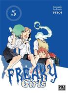 Couverture du livre « Freaky girls Tome 5 » de Petos aux éditions Pika