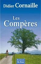 Couverture du livre « Les compères » de Didier Cornaille aux éditions De Boree