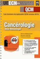 Couverture du livre « UECN DOSSIERS PROGRESSIFS QCM CANCEROLOGIE » de Baboudjian-Sartre aux éditions Vernazobres Grego