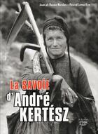 Couverture du livre « La Savoie d'André Kertesz » de J. Et R. Nicolas aux éditions La Fontaine De Siloe