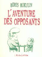 Couverture du livre « L'aventure des opposants » de Boris Bukulin aux éditions L'association