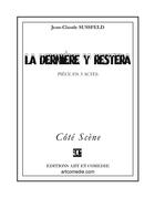 Couverture du livre « La derniere y restera ; pièce en 3 actes » de Jean-Claude Sussfeld aux éditions Art Et Comedie