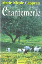 Couverture du livre « Chantemerle » de Marie-Nicole Cappeau aux éditions De Boree