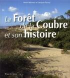 Couverture du livre « La foret de la coubre et son histoire » de Les Indes Savantes aux éditions Les Indes Savantes