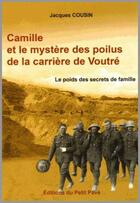 Couverture du livre « Camille et le mystère des poilus de la carrière de Voutré » de Jacques Cousin aux éditions Petit Pave