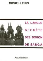 Couverture du livre « La langue secrète des dogon de Sanga » de Michel Leiris aux éditions Nouvelles Editions Place