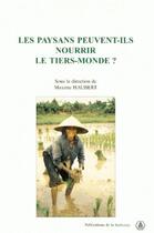 Couverture du livre « Les paysans peuvent-ils nourrir le tiers-monde ? » de Maxime Haubert aux éditions Sorbonne Universite Presses