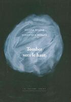 Couverture du livre « Tomber vers le haut » de Veronique Bergen aux éditions Lettre Volee