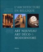 Couverture du livre « L'architecture en belgique ; art nouveau, art déco et modernisme » de  aux éditions Editions Racine