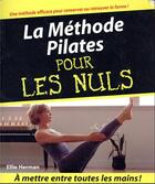 Couverture du livre « Methode pilates pour les nuls (la) » de Herman Ellie aux éditions First