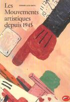 Couverture du livre « Les mouvements artistiques depuis 1945 » de Edward Lucie-Smith aux éditions Thames And Hudson