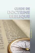 Couverture du livre « Guide de doctrine biblique » de Henry Thiessen aux éditions Publications Chretiennes