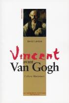 Couverture du livre « Vincent avant van gogh » de Benoit Landais aux éditions Impressions Nouvelles
