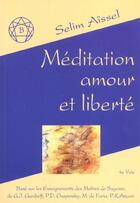 Couverture du livre « Meditation, amour et liberte tome 2 » de Selim Aissel aux éditions La Lumiere