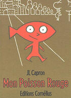 Couverture du livre « Poisson rouge mon » de Capron Jean-Lou aux éditions Cornelius