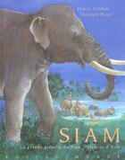 Couverture du livre « Siam ; la grande histoire de Siam, éléphant d'Asie » de Daniel Conrod et Francois Place aux éditions Rue Du Monde